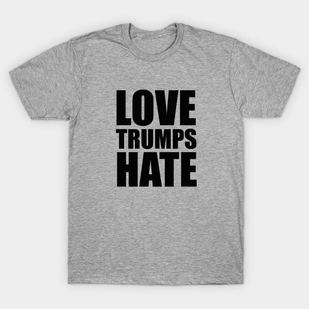 Love Trumps Hate T-Shirt by nyah14